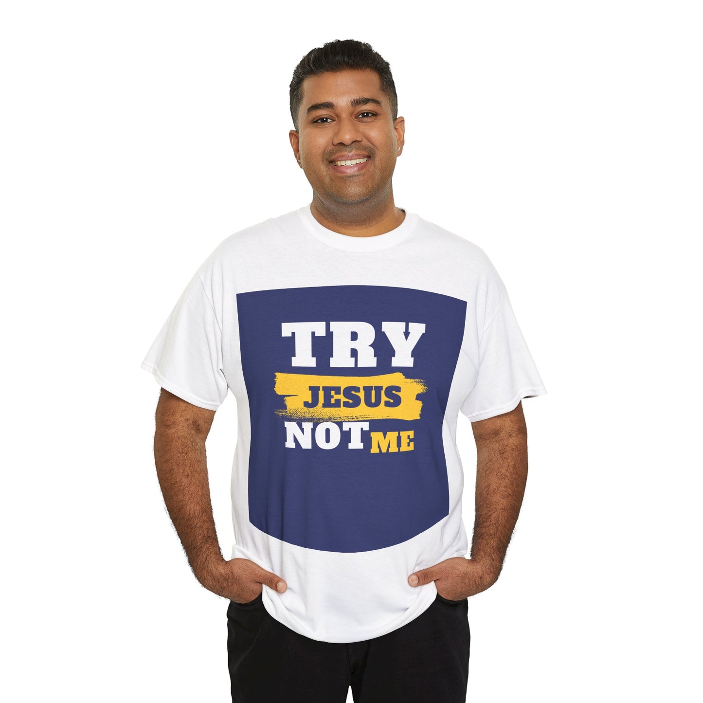 Try Jesus Not Me Tee